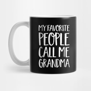 Grandma Gift - My Favorite People Call Me Grandma Mug